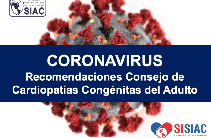 Recomendaciones del Consejo de Cardiopatías Congénitas del adulto para el cuidado y  atención de pacientes frente a la pandemia COVID 19