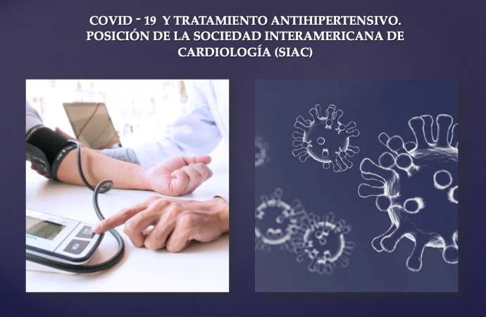 Covid-19 y tratamiento antihipertensivo. Posición de la Sociedad Interamericana de Cardiologia (siac)
