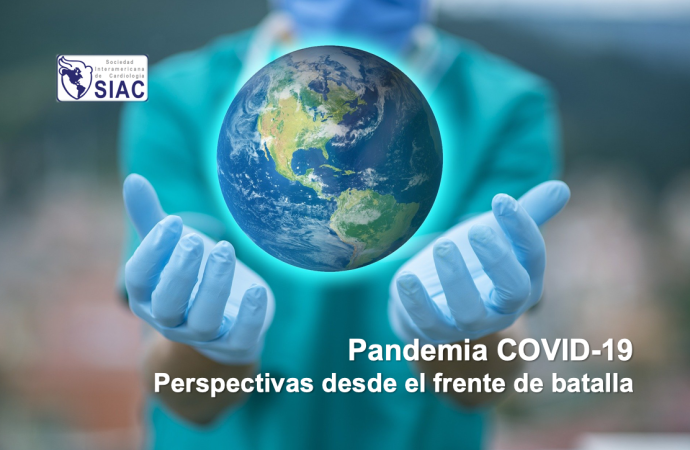 Pandemia COVID-19  Perspectivas desde el frente de batalla