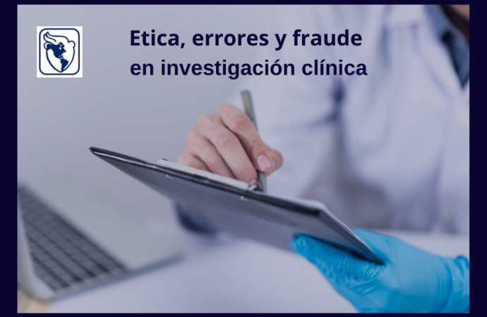 Ética, errores y fraude en investigación médica