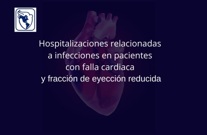 Hospitalizaciones relacionadas a infecciones en pacientes con falla cardiaca con fracción de eyección reducida