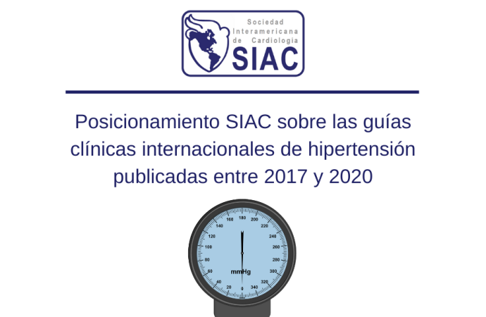 Posicionamiento de la Sociedad Interamericana de Cardiología (SIAC) sobre las guías clínicas internacionales de hipertensión publicadas entre 2017 y 2020