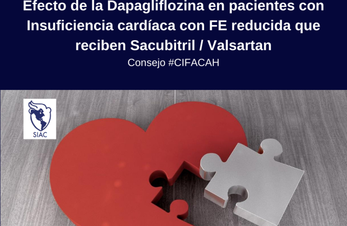 Efecto de Dapagliflozina en pacientes con Insuficiencia Cardíaca y fracción de eyección reducida tratados con Sacubitril/Valsartán