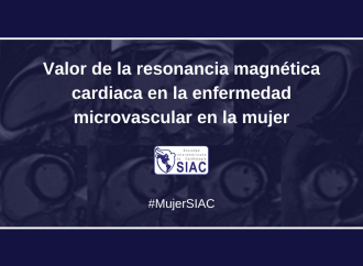 Valor de la resonancia magnética cardiaca en la enfermedad microvascular en la mujer