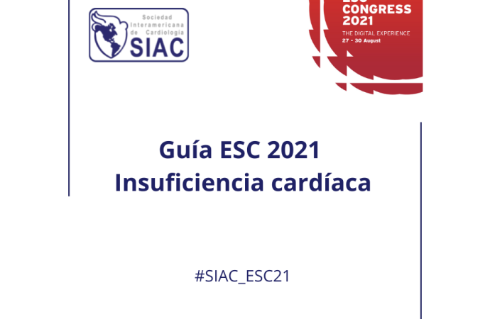 Guías ESC 2021 para el diagnóstico y tratamiento de la insuficiencia cardíaca aguda y crónica